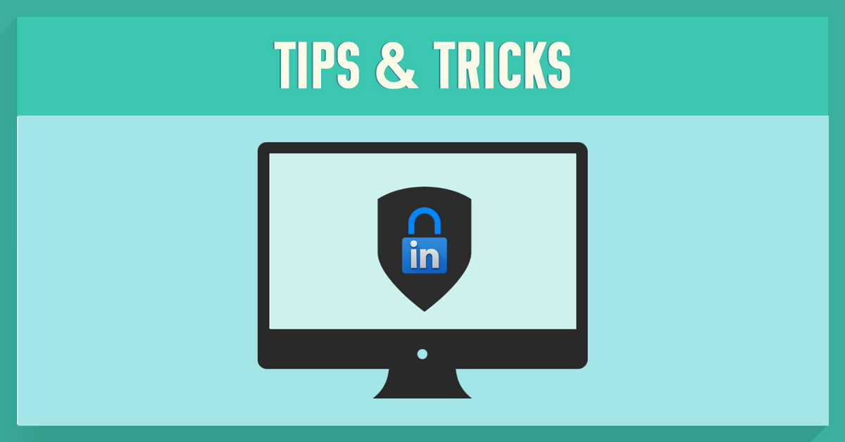 How to Stay Private and Secure on LinkedIn