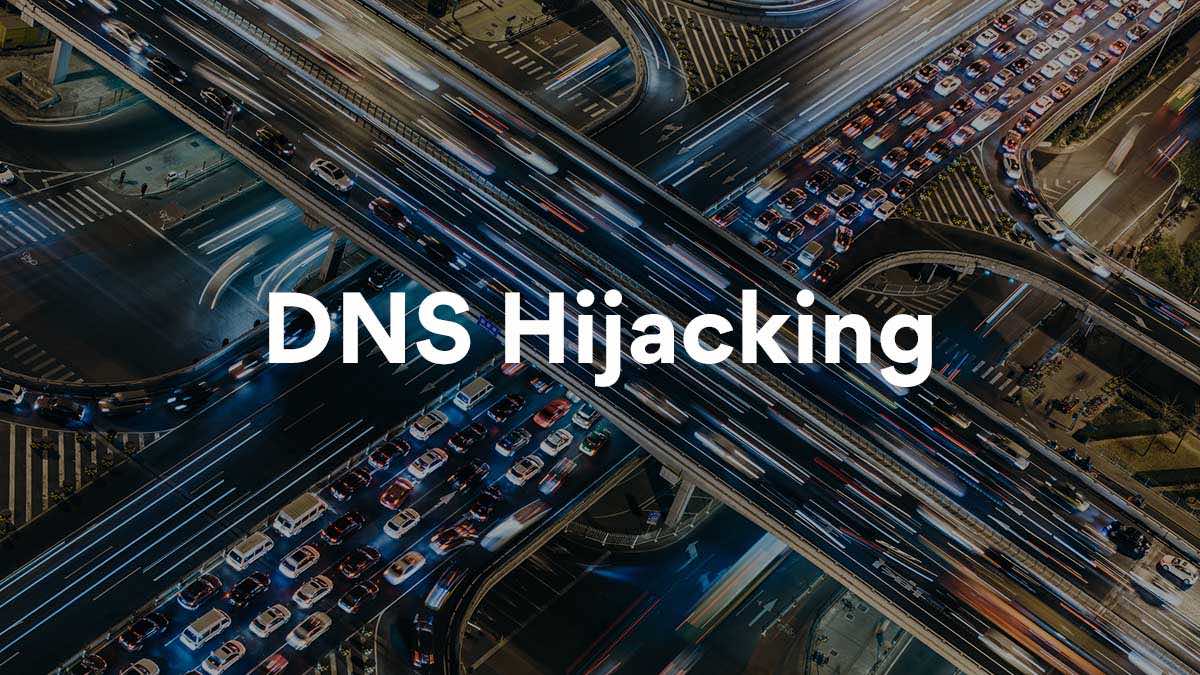 What is DNS hijacking?